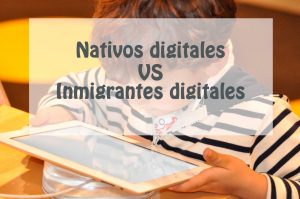 Nativo digital frente al inmigrante digital