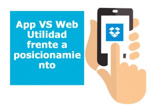 App o Web: utilidad frente a posicionamiento