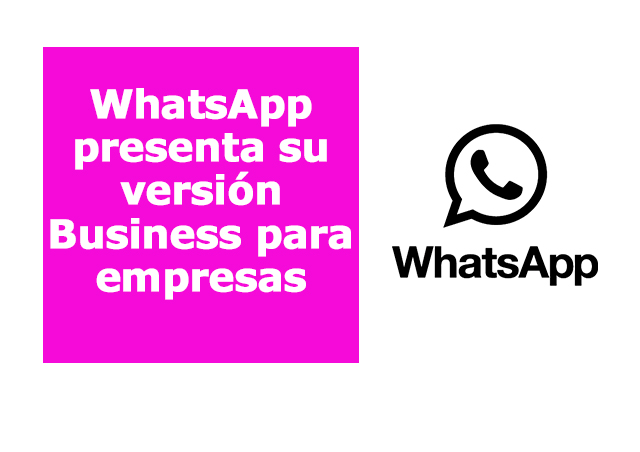 WhatsApp para empresas: su versión Business