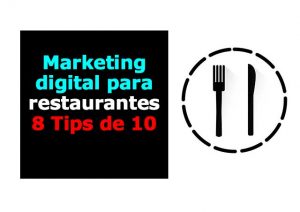Marketing digital para restaurantes: 8Tips de 10