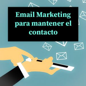 Email Marketing para mantener el contacto