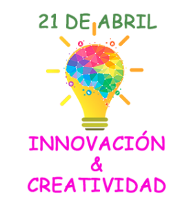 Innovación y Creatividad 21 de abril